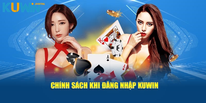 Chính sách khi đăng nhập KUWIN