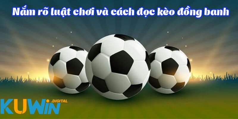 Quy luật tham gia trải nghiệm kèo cược cơ bản