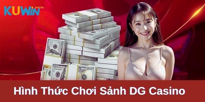 Siêu phẩm nổi trội để bạn khám phạt tại sảnh live DG