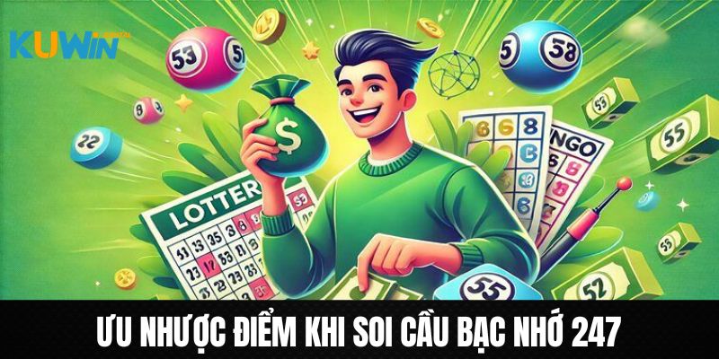 Đánh giá điểm mạnh điểm yếu khi soi cầu bạc nhớ 247